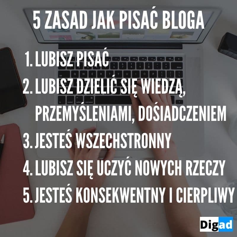 Jak pisać bloga krok po kroku? 5 zasad, które musisz znać 2 5 zasad jak pisac bloga 1