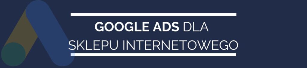 jak wypromować sklep internetowy w google ads